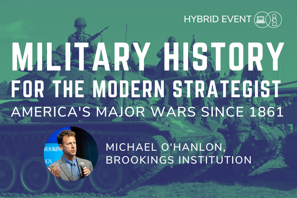 Michael O'Hanlon | Military History for the Modern Strategist: America ...