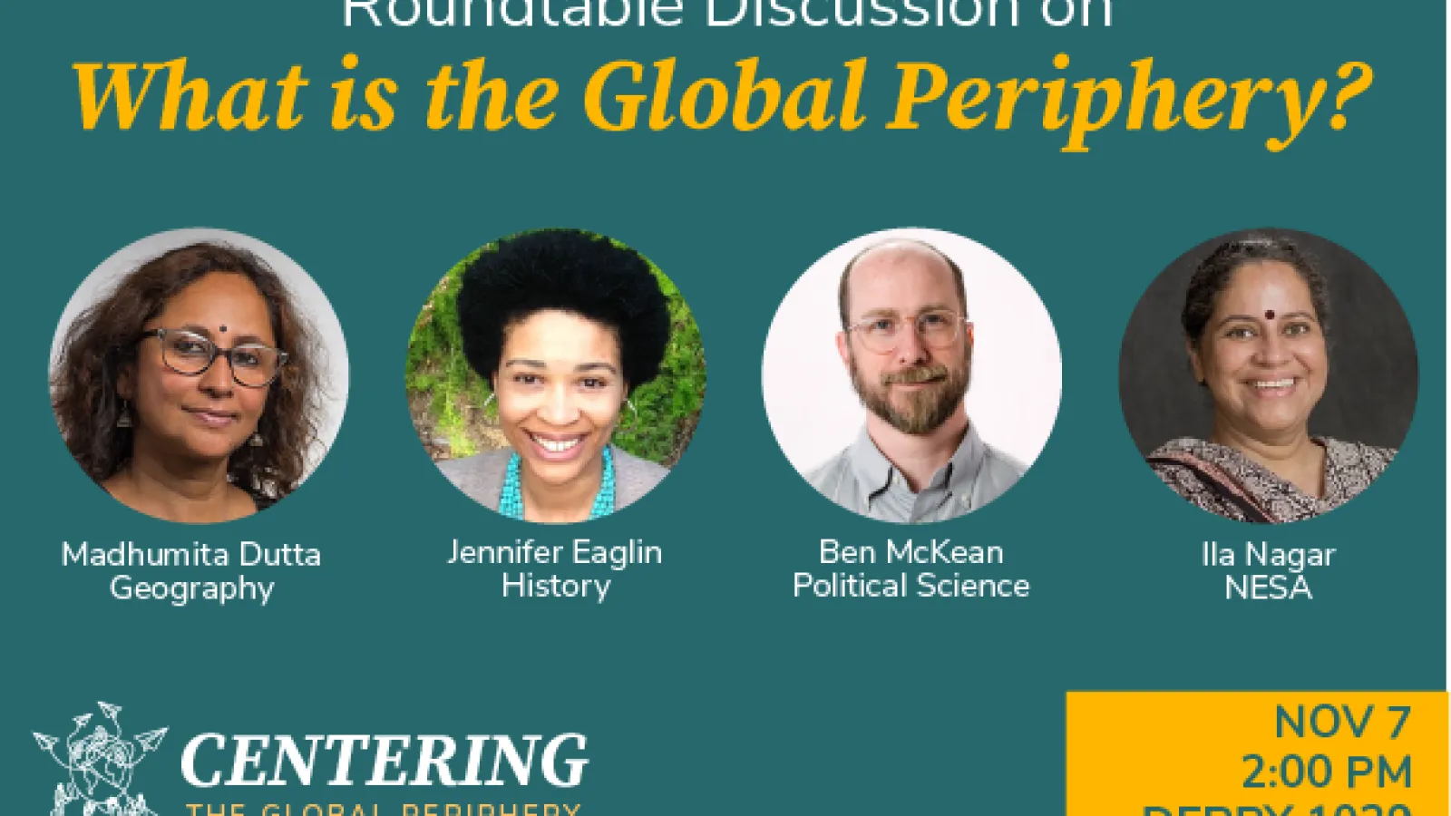 Roundtable Discussion on What is the Global Periphery? November 7, 2pm In Derby 1039