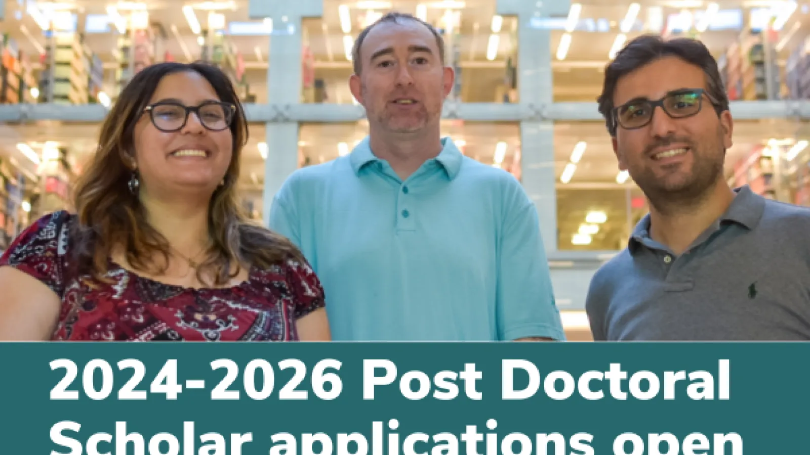Photos of Post doctoral scholars Zaynab Quadri, Brooks Marmon, and Sefa Secen at the Library with 2024-26 Post Doctoral Scholar Applications Open