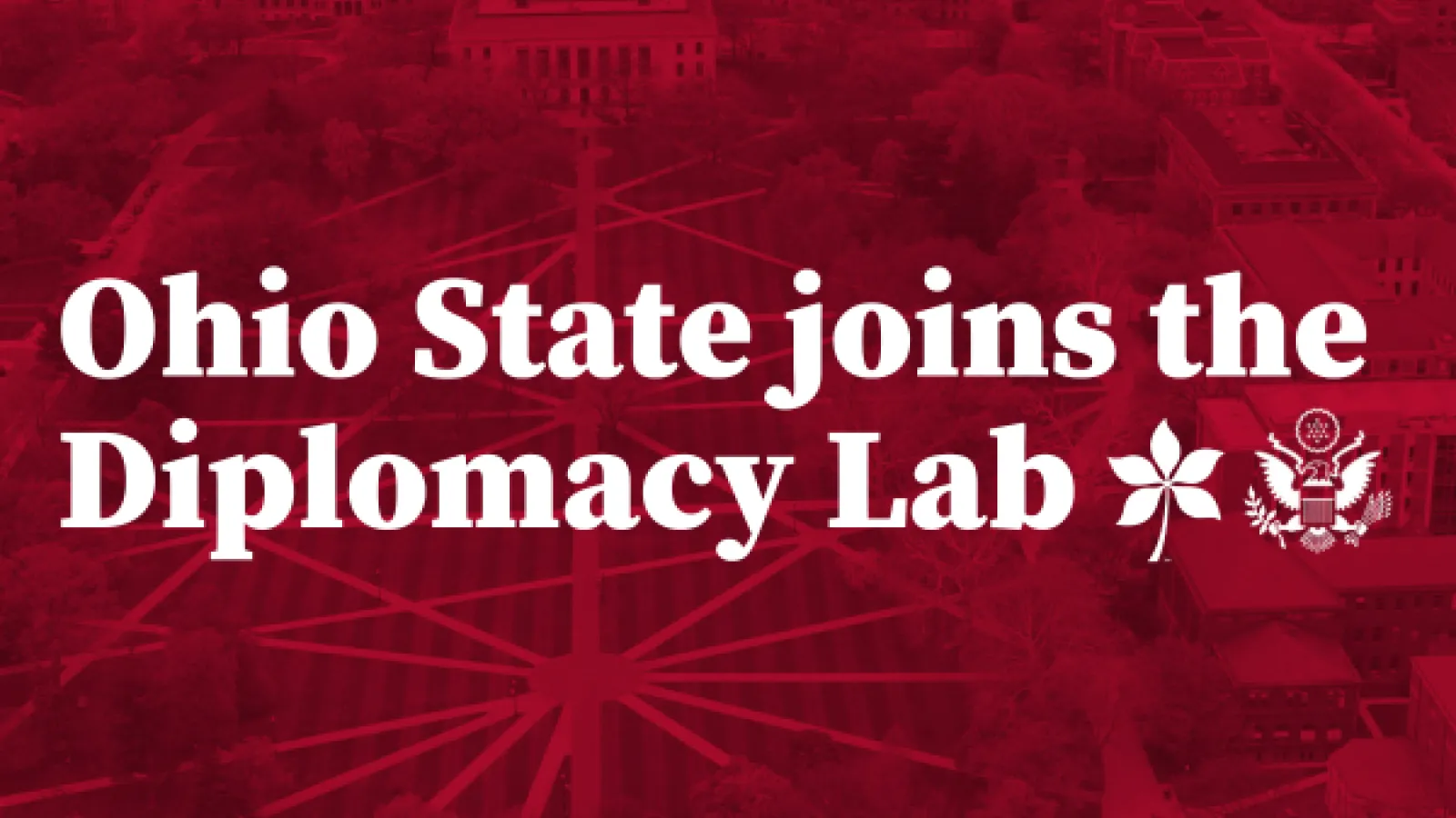 Announcement image stating 'Ohio State joins the Diplomacy Lab', with a red overlay and a graphic of a compass rose superimposed on a campus aerial view.