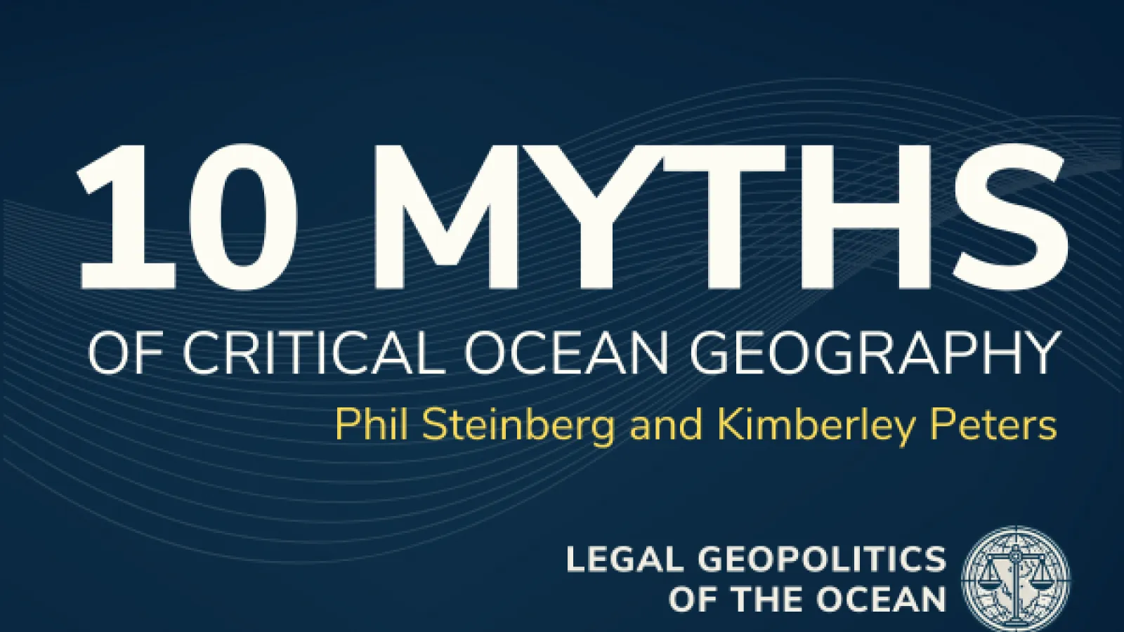 10 Myths of Critical Ocean Geography with Phil Steinberg and Kimberely Peters