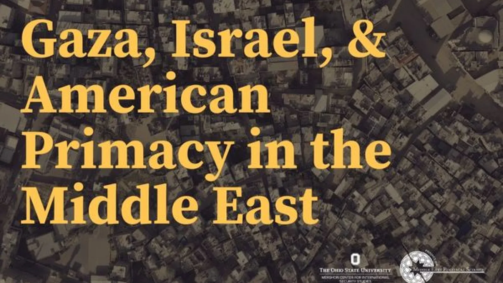 Gaza, Israel, and American Primacy in the Middle East event poster