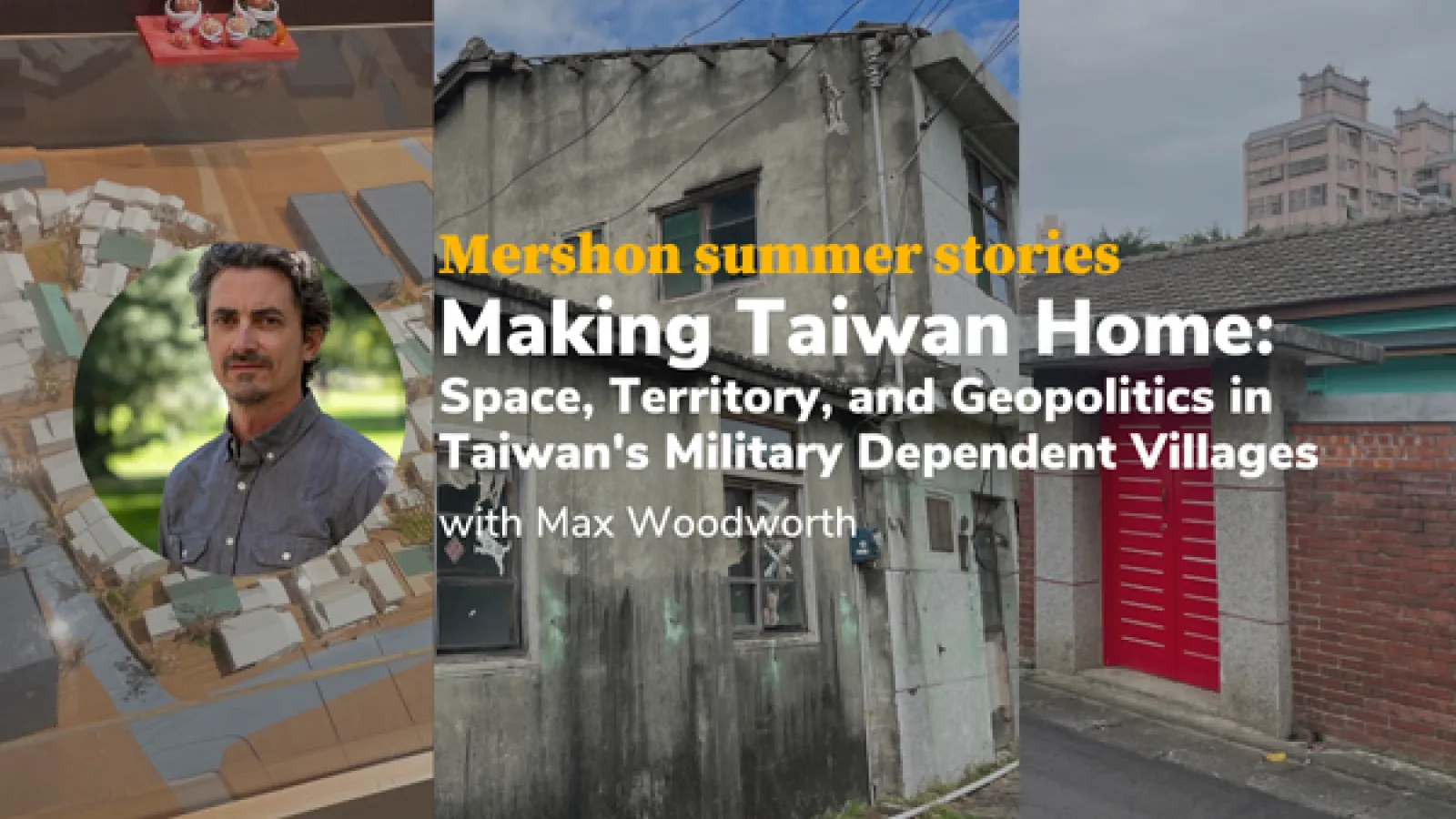 Text Mershon Summer stories, Making Taiwan Home next to image of Max Woodworth