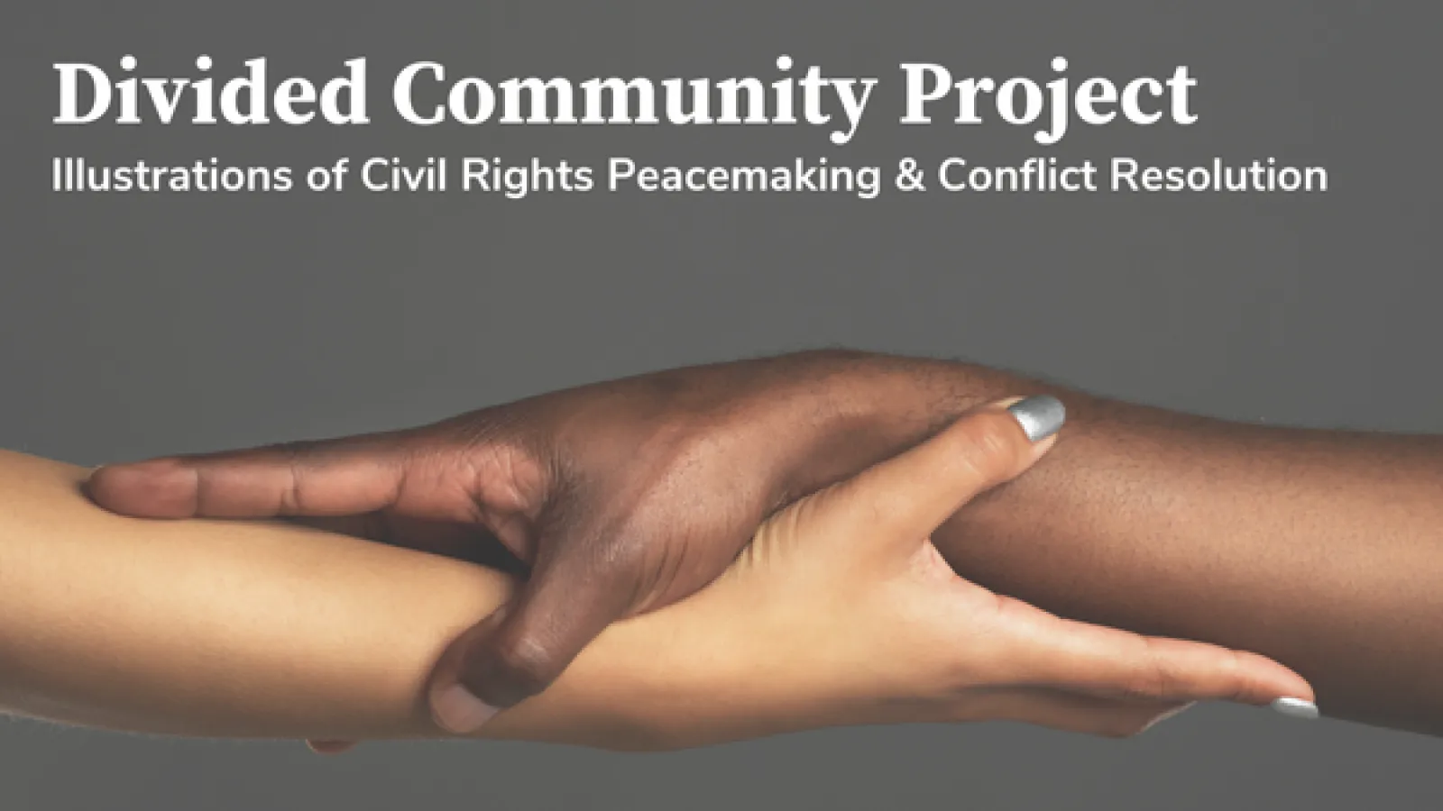 Divided Community Project Illustrations of Civil Rights Peacemaking & Conflict Resolution
