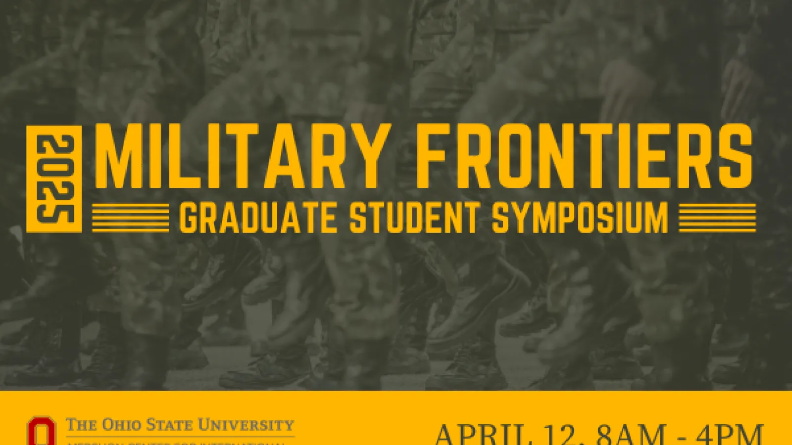2025 Military Frontiers Graduate Student Symposium April 12, 8am - 4pm