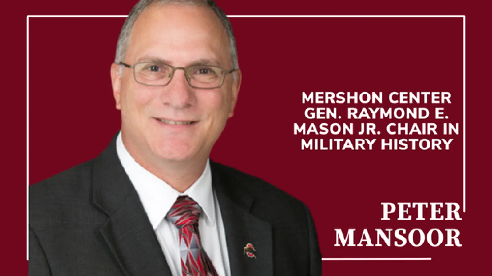 Gen. Raymond E. Mason Jr. Chair in Military History Peter Mansoor