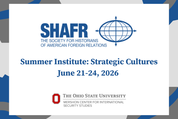 SHAFR Summer Institute Strategic Cultures June 21-24 2026