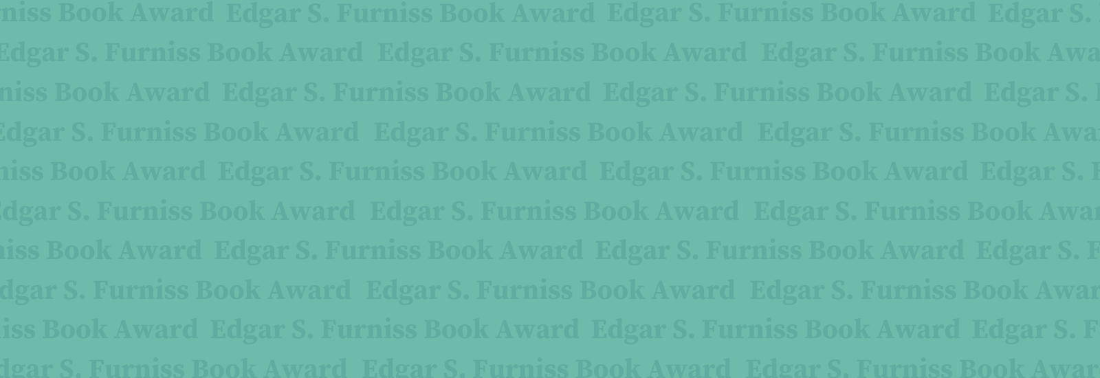 Edgar S. Furniss Book Award repeating on a teal background